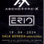 ARCHETYPE X + ERIO EN BOVEDA.